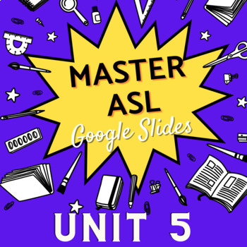 Preview of MASTER ASL | GOOGLE SLIDES | VOCAB | UNIT 5