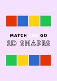 MATCH AND GO: 2D SHAPES