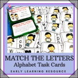 MATCH THE LETTERS Alphabet Task Cards - Early Literacy Task Cards