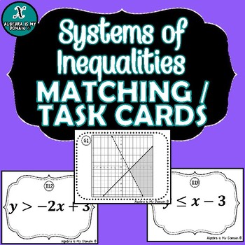 Preview of MATCHING / TASK CARDS - Systems of Inequalities