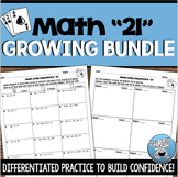 MATH "21" DIFFERENTIATED PRACTICE | GROWING BUNDLE