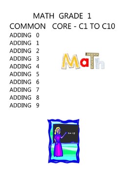 Preview of MATH COMMON CORE GRADE 1 - C1 TO C10 - ADDING 0 1 2 3 4 5 6 7 8 9 ELEMENTARY