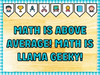 Preview of MATH IS ABOVE AVERAGE! MATH IS LLAMA GEEKY! Math Bulletin Board Kit & Door Dé