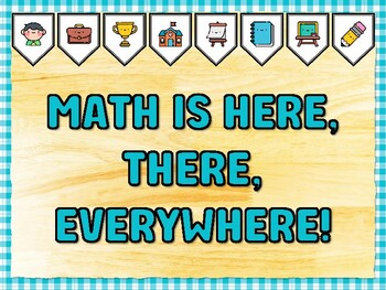 Preview of MATH IS HERE, THERE, EVERYWHERE! Math Bulletin Board Kit & Door Décor