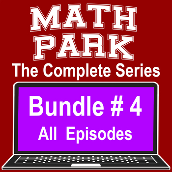 Preview of MATH PARK THE COMPLETE SERIES BUNDLE #4 (24 VIDEO/EASEL LESSONS)