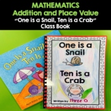 MATHEMATICS: Addition & Place Value - "One is a Snail, Ten