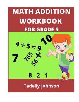 Preview of MATHS ADDITION WORKBOOK FOR GRADE 5