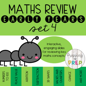 Preview of MATHS DAILY/ WEEKLY REVIEW SET 4 (INTERACTIVE)- EARLY YEARS (PREP- GRADE 2)