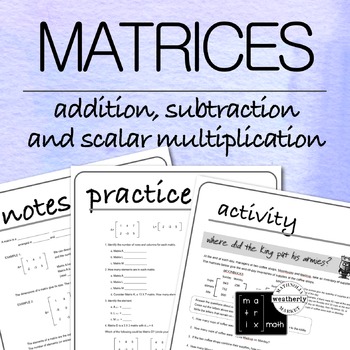 Preview of MATRICES - Adding, Subtracting and Scalar Multiplication