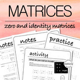 MATRICES - the ZERO and IDENTITY Matrix