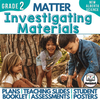 Preview of MATTER - Investigating Materials: Grade 2 Alberta New Science Curriculum