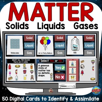 Preview of MATTER: SOLIDS, LIQUIDS, GASES: DIGITAL BOOM CARDS: GOOGLE CLASSROOM