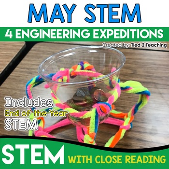 Preview of May STEM Activities with End of the Year STEM Challenges and Close Reading