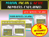 MAYAN, INCAN, AZTEC NUMBERS EXPLAINED (3-resource bundle) 