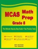 MCAS Math Prep Grade 8: The Ultimate Step by Step Guide + 2 Tests