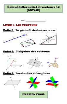 Preview of MCV4U, Calcul et vecteurs 12e année, Livre 2 (de 2): LES VECTEURS