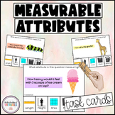 MEASURABLE ATTRIBUTES Task Cards - Measurement Task Cards 