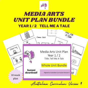 Preview of MEDIA ARTS - Year 1/2 - Tell Me A Tale - Whole Unit Bundle