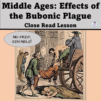 Preview of MEDIEVAL TIMES: Effects of the Black Death Bubonic Plague Close Read EDITABLE