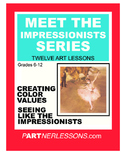 MEET THE IMPRESSIONISTS SERIES- 12 ART LESSONS