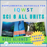 MEGA BUNDLE A Year's Worth of IQWST Sci 6 Supplemental Materials
