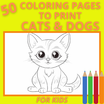 Preview of ✨MEGA PACK 50 - COLORING PAGES TO PRINT FOR KIDS - CATS & DOGS✨