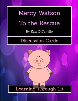 Preview of MERCY WATSON TO THE RESCUE DiCamillo * Discussion Cards PRINTABLE & SHAREABLE