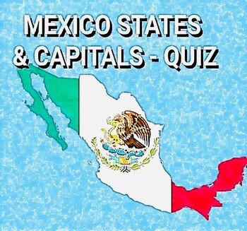 Preview of MEXICAN STATES AND CAPITALS QUIZ