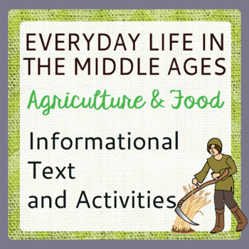 Preview of MIDDLE AGES Medieval Era AGRICULTURE & FOOD Text & Activities PRINT and EASEL