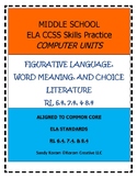 MIDDLE SCHOOL CCSS RL 6.4, 7.4, & 8.4 WORD MEANING/CHOICE-