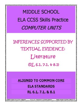 Preview of MIDDLE SCHOOL CCSS RL 6.1, 7.1, 8.1 INFERENCES - COMPUTER UNITS