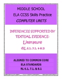 MIDDLE SCHOOL CCSS RL 6.1, 7.1, 8.1 INFERENCES - COMPUTER UNITS