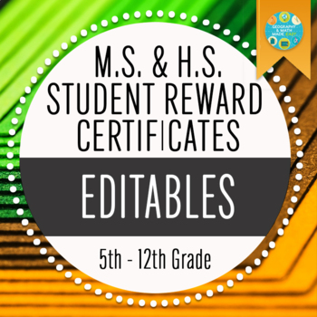Preview of MIDDLE SCHOOL & HIGH SCHOOL STUDENT AWARDS CERTIFICATES, EDITABLE & PRINTABLES