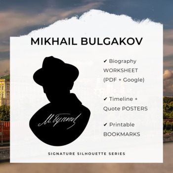 Preview of MIKHAIL BULGAKOV Biography Worksheet, Posters, Bookmarks, Clipart (Google + PDF)