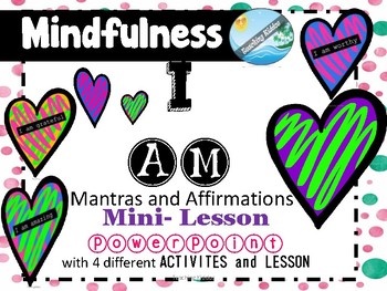 Preview of MINDFULNESS / SEL mini-lesson about I AM affirmations ( Valentine's Day )