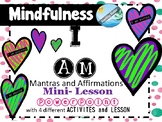 MINDFULNESS / SEL mini-lesson about I AM affirmations ( Va