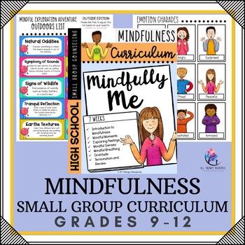MINDFULNESS Small Group Counseling Curriculum - 7 Sessions - HIGH SCHOOL
