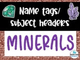 MINERALS Name Tags/Bulletin Headers
