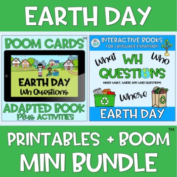 Preview of MINI BUNDLE Adapted Book Earth Day WH Question BOOM Cards™️ + Printable