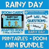 MINI BUNDLE Adapted Book Rainy Day WH Question BOOM Cards™