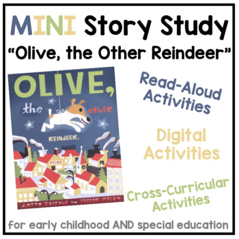 Preview of MINI Story Study | "Olive, the Other Reindeer" | Digital Thematic Unit ECE SPED