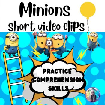 Preview of MINIONS - Video Clips and  WORKSHEETS- Comprehension Skills - LINKS UPDATED