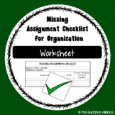 MISSING ASSIGNMENTS CHECKLIST! Organization Checklist by S