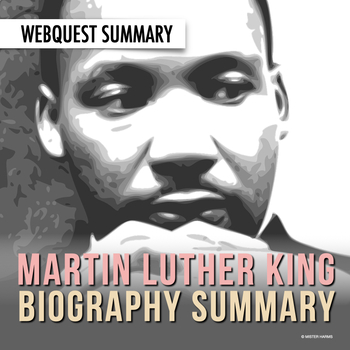 Preview of MLK Day: Martin Luther King Jr Activity, Webquest, Biography Summary