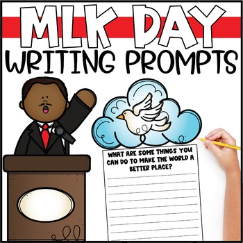 Preview of MLK Day Writing Prompts - Martin Luther King Writing Centers