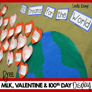 Preview of 100 Dreams for the World: MLK, Valentine's Day & 100th Day Bulletin Board