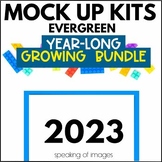 MOCK UP KIT GROWING BUNDLE 2023  Evergreen All grade levels