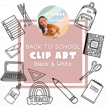 Preview of MODERN CLIP ART - School Supplies | BLACK & WHITE [Billings in the Building]