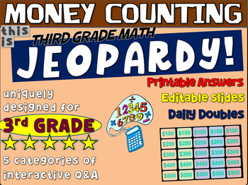 Preview of MONEY COUNTING - Third Grade MATH JEOPARDY! handouts & Game Slides