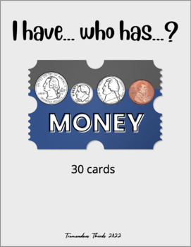 MONEY: I have/Who has? Cards by Tremendous Thirds | TPT